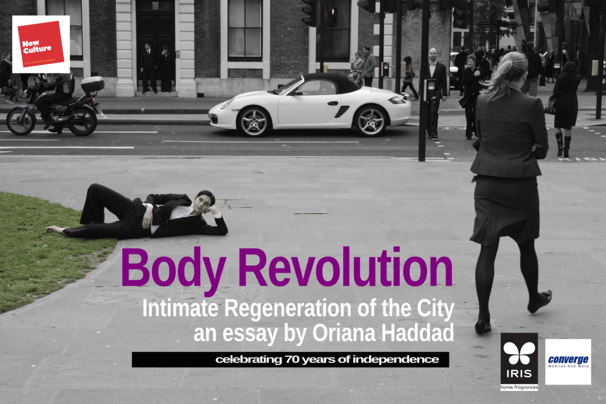 “body revolution: intimate regeneration of the city” – an essay by oriana haddad