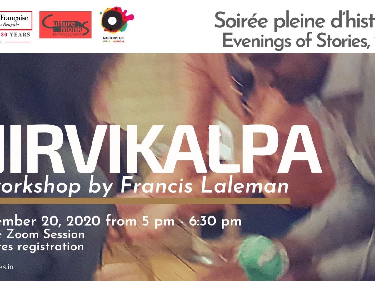 “NIRVIKALPA”: A Workshop by Francis Laleman