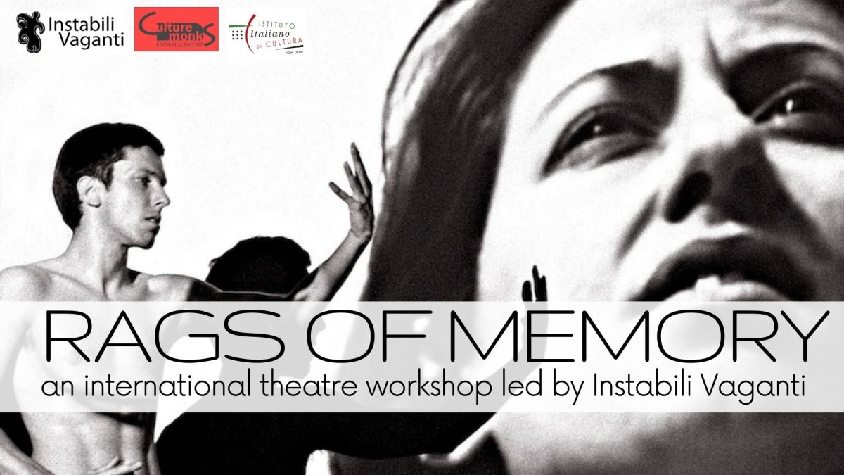 Rags of Memory : International Theatre Workshop by Instabili Vaganti