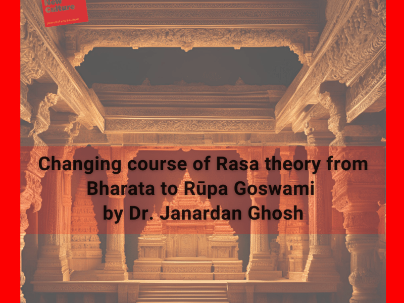 Changing course of Rasa theory from Bharata to Rūpa Goswami by Dr. Janardan Ghosh