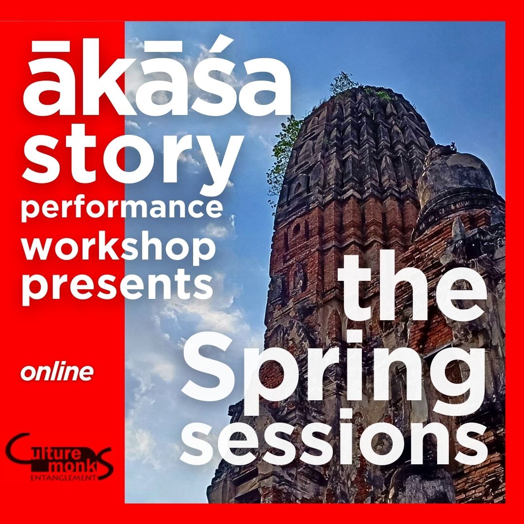 the Spring sessions: ākāśa online story performance workshop